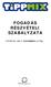 FOGADÁS RÉSZVÉTELI SZABÁLYZATA. ÉRVÉNYES: NOVEMBER 13-TóL