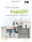 Motorok és vezérlések. Automatizálja. kapuját! Működtetesse kapuját távirányítóval, vagy akár mobilról...