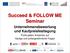 Succeed & FOLLOW ME Seminar Unternehmensbewertung und Kaufpreisfestlegung