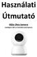 Használati Útmutató. Mijia Okos kamera. Intelligens 360 -os interaktív web kamera