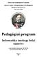 Debreceni Szakképzési Centrum Baross Gábor Középiskolája és Kollégiuma Debrecen, Budai Ézsaiás u. 8/A. OM azonosító: Pedagógiai program