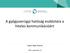 A gyógyszerügyi hatóság eszköztára a. Clinical. hiteles kommunikációért. Panker Ádám PharmD szeptember 13.