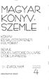 MAGYAR KÖNYV SZEMLE ES SAJTÓTÖRTÉNETI EOLYÓIRAT REVUE POUR L'HISTOIRE DU LIVRE ET DE LA PRESSE 121. ÉVEOLYAM 20Q5 ARGUMENTUM KIADÓ