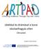 Játékkal és drámával a korai iskolaelhagyás ellen. Útmutató. Copyright Artpad consortium