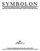 S Y M B O L O N REVISTĂ DE ŞTIINŢE TEATRALE SZÍNHÁZTUDOMÁNYI SZEMLE RÉVUE DES ÉTUDES DRAMATURGIQUES REVUE OF THEATRE STUDIES