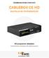 ÜZEMBEHELYEZÉSI ÚTMUTATÓ CABLEBOX CE HD DIGITÁLIS HD VEVŐKÉSZÜLÉK HD