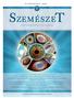 A rhegmatogen retinaleválás diagnosztikája és kezelése Az orthokeratológia helye a myopia progressziójának lassításában A műlencse-helyzet becslési