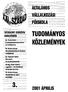 TUDOMÁNYOS KÖZLEMÉNYEK 2001 ÁPRILIS. íf iii i ni mi/ii^i. criixlfill A KÜSZÖBÉN. 11 Al I Al l#gl # A Pl. -ésifersetiyképessér.