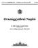 országgyűlési ciklus Budapest, február 25. hétfő 56. szám. Országgyűlési Napló. Dr. Hiller István és Lezsák Sándor elnöklete alatt