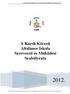 A kurdi Körzeti Általános Iskola Szervezeti és Működési Szabályzata A Kurdi Körzeti Általános Iskola Szervezeti és Működési Szabályzata 2012.
