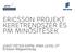 Ericsson projekt keretrendszer és PM minősítések. JUSZT PÉTER ESPM, IPMA LEVEL C Ericsson Magyarország