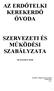 AZ ERDŐTELKI KEREKERDŐ ÓVODA SZERVEZETI ÉS MŰKÖDÉSI SZABÁLYZATA