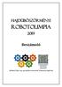 Hajdúböszörményi. Robotolimpia. Beszámoló. Minden jó könyv egy-egy tanítója a nemzetnek (Gárdonyi) Alapítvány