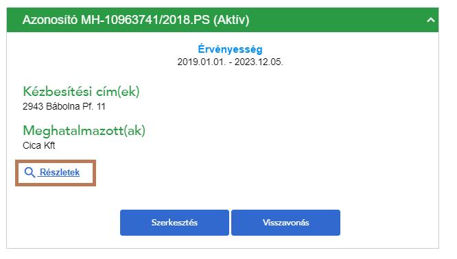 Aktív státuszú meghatalmazás esetén lehetőség van a meghatalmazás Szerkesztésére, illetve a meghatalmazottaktól történő Visszavonásra.