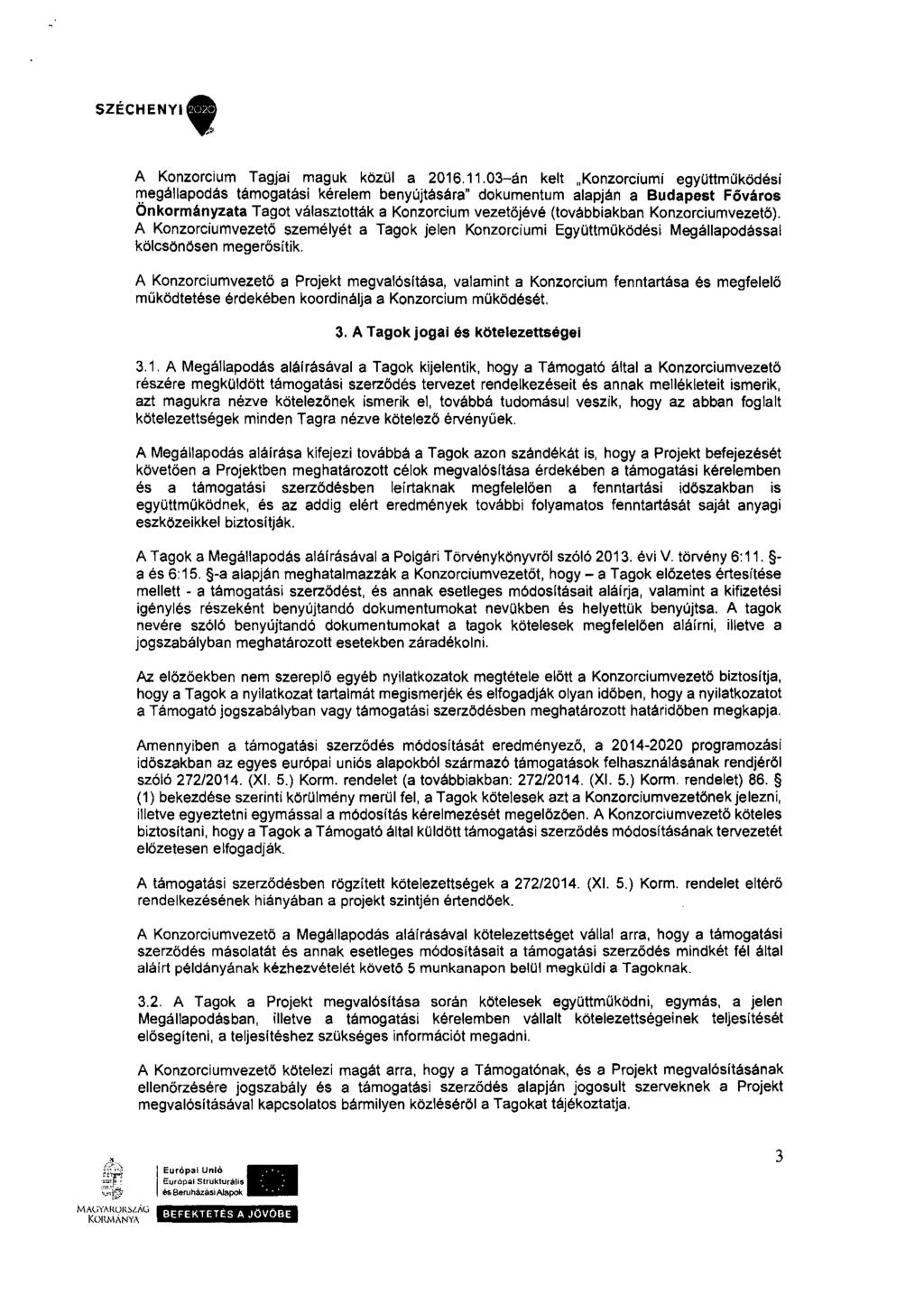 A Konzorcium Tagjai maguk közül a 2016.11.