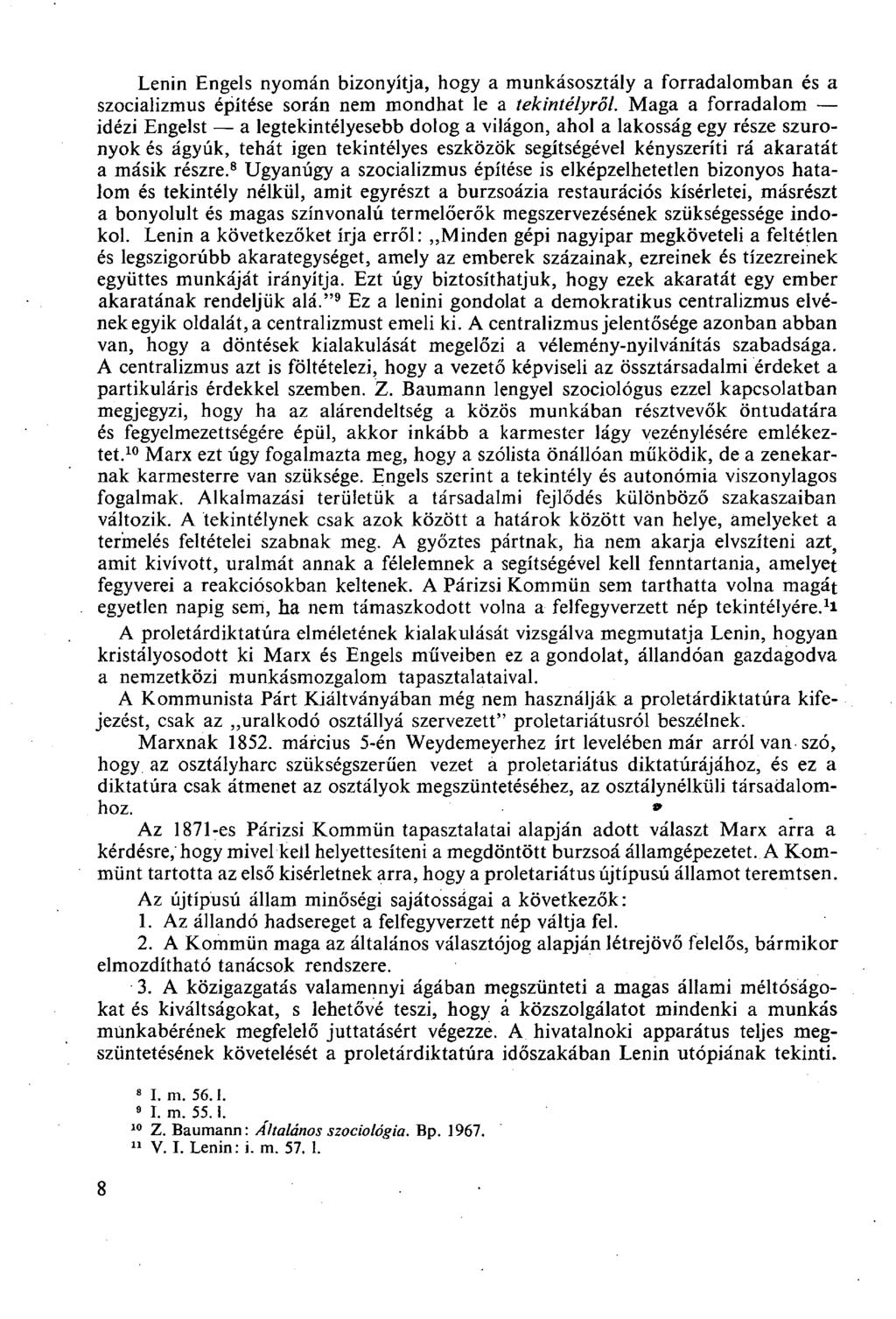 Lenin Engels nyomán bizonyítja, hogy a munkásosztály a forradalomban és a szocializmus építése során nem mondhat le a tekintélyről.