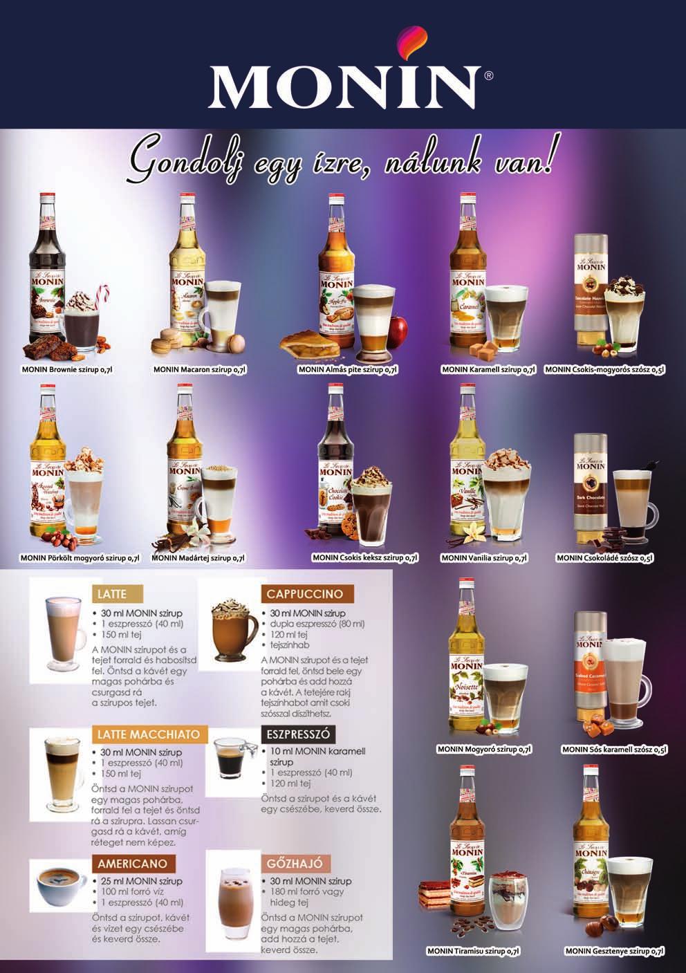 minimum 15% kedvezmény minden Monin szirupra és pürére!* 2518, 90 /-től 3199,-/-től 1 l: 4570,-/-tól * Az akciós polccímkék, valamint a fenti árak a kedvezményt már tartalmazzák. Melléklet a 2019/2 3.