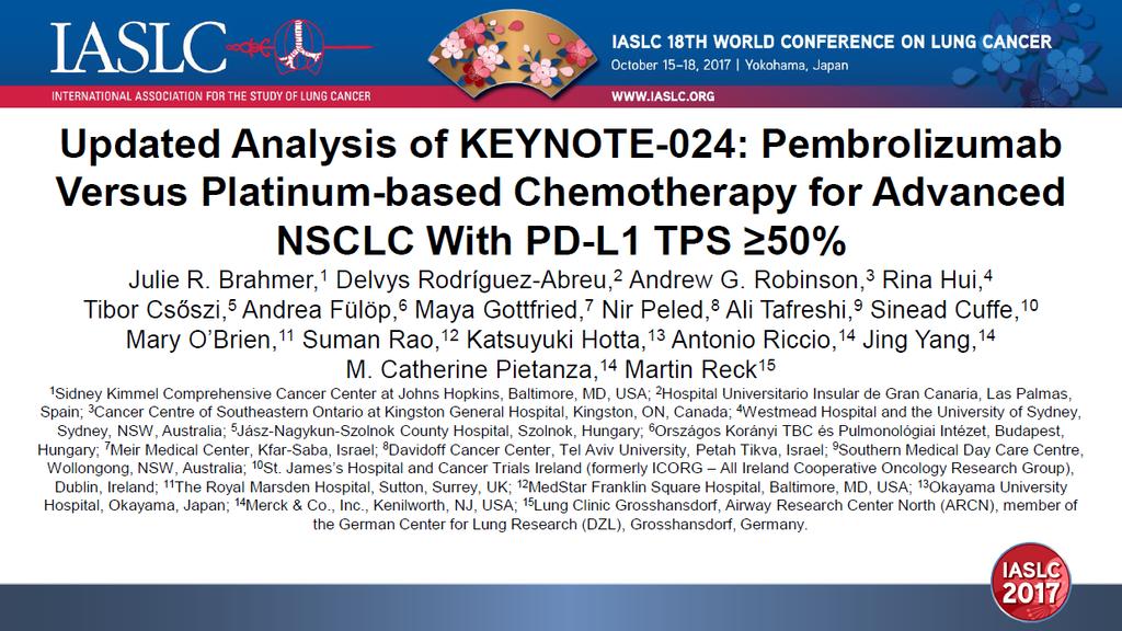 A KEYNOTE-024 vizsgálat frissített elemzése: Pembrolizumab versus Platina alapú kemoterápia előrehaladott NSCLC-ben PD-L1 TPS 50% Julie R. Brahmer, 1 Delvys Rodríguez-Abreu, 2 Andrew G.