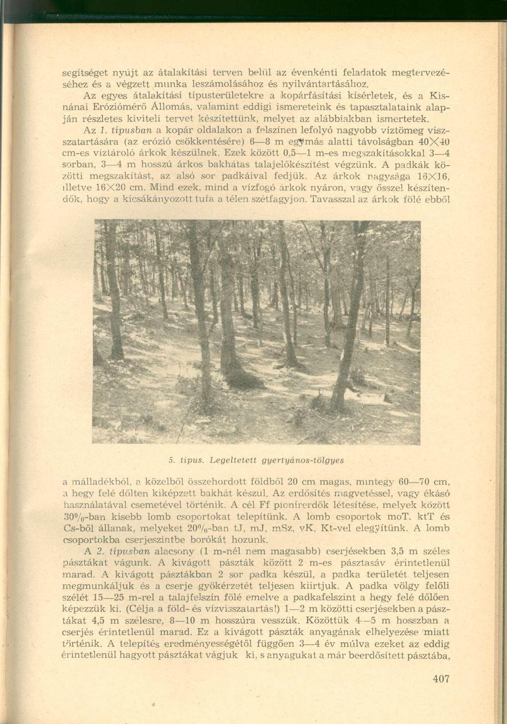 segítséget nyújt az átalakítási terven belül az évenkénti feladatok megtervezéséhez és a végzett munka leszámolásához és nyilvántartásához.