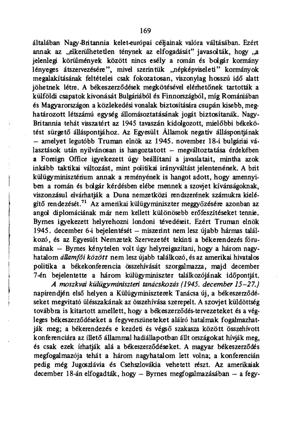 169 általában Nagy-Britannia kelet-európai céljainak valóra váltásában.