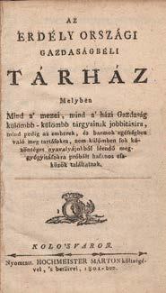 külömben sok közönséges nyavalyájokból léendő meggyógyításokra próbált hasznos eszközök találtatnak. Kolo sváron, 1801. Hochmeister Márton ny. (8)+235+(5)p. Enyhén kopottas, korabeli papírkötésben.