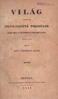 Központi Antikvárium 57 439. tétel 442. tétel 444. tétel 445. tétel 444. Széchenyi István, gróf: Világ vagy is felvilágosító töredékek némi hiba s előitélet eligazitására Pesten, 1831. Landerer.