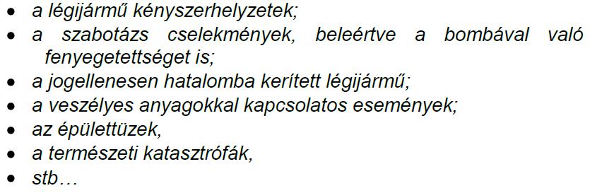 Kényszerhelyzeti tervezés (2) A Kényszerhelyzeti Terv kezeli: Fixed emergency operations centre Mobile command post