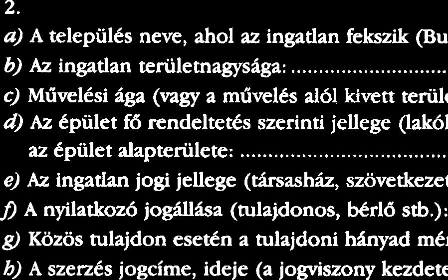 .wc...y&j... U g) KO- tulajdon esedn a tulajdoni hiinyad mtrtkke:... AIL.... b) A szerzes jogcime, ideje (a jogviszony kezdete):.. d4.g~~. 2.