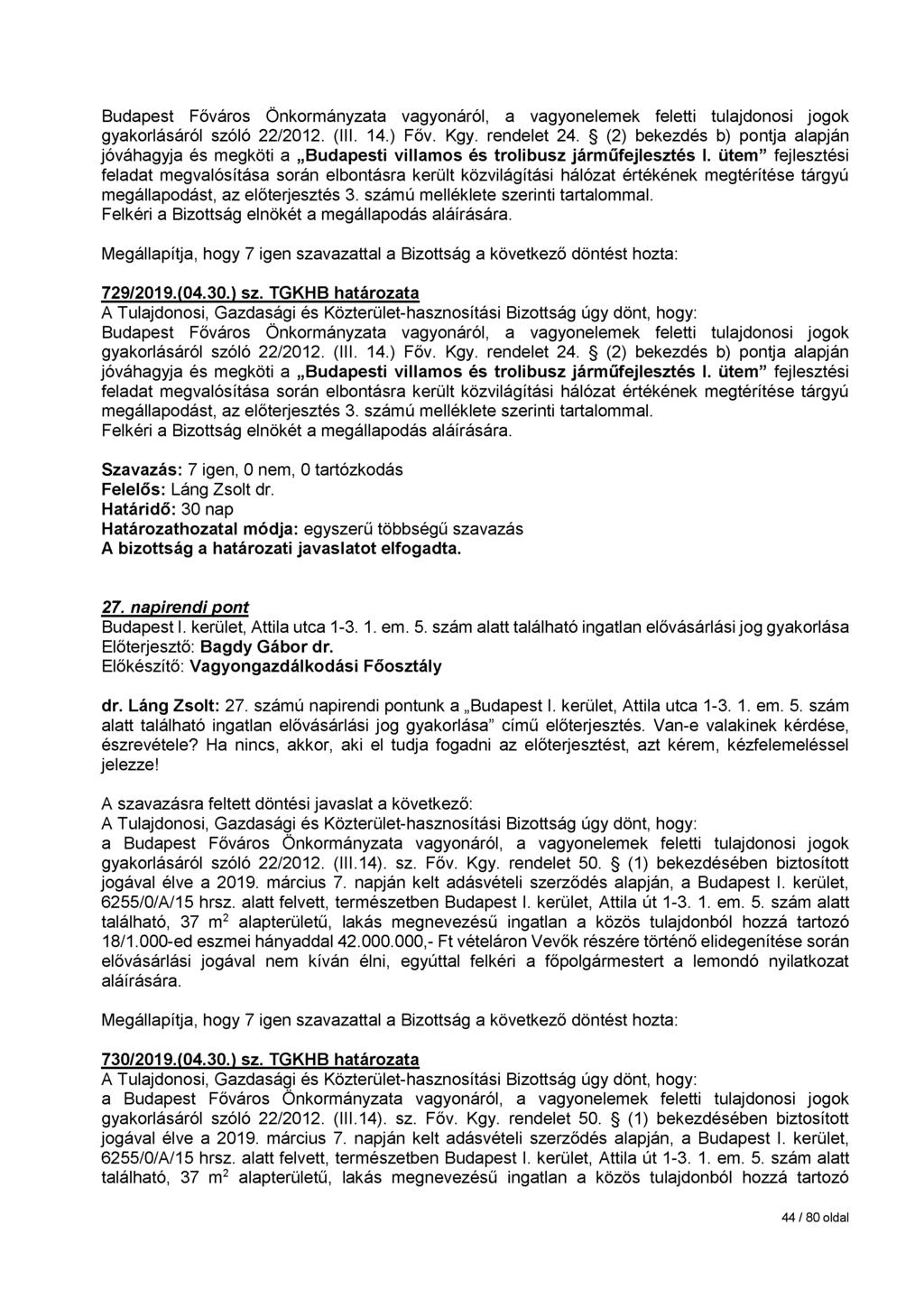 Budapest Főváros Önkormányzata vagyonáról, a vagyonelemek feletti tulajdonosi jogok gyakorlásáról szóló 22/2012. (III. 14.) Főv. Kgy. rendelet 24.