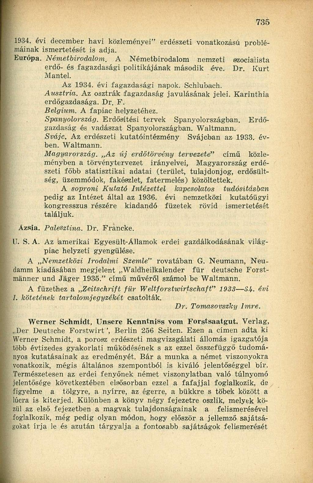 1934. évi december havi közleményei" erdészeti vonatkozású problémáinak ismertetését is adja. Európa. Németbirodalom.