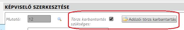 adózói törzsben is szerepel, szükség van az adózói törzsadatok karbantartására is, ezzel elkerülve, hogy ugyanaz a személy, különböző adatokkal