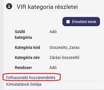 Amennyiben a 4 almappa közül bármelyikre kattintva nem jelenik meg a Kimutatások listája felirat a jobb oldalon, akkor a Felhasználó hozzárendelés feliratra kattintva meg