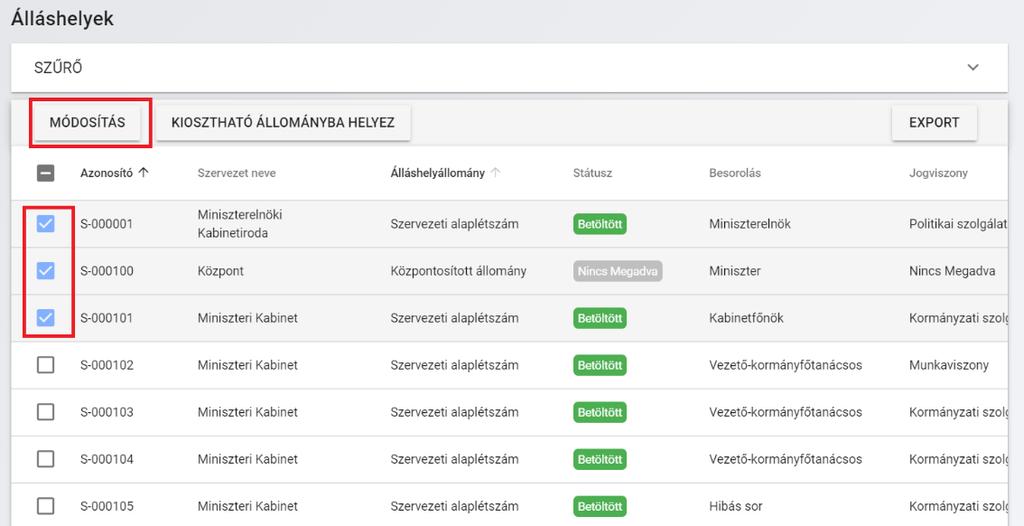 A listából kiválasztott álláshelyek mellett baloldalon látható jelölőnégyzetre kattintva, a négyzetet bepipálva kiválaszthatók azon álláshelyek, amelyeket a tömeges módosítás művelet érint.