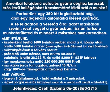 Jelentkezni munkaidőben, telefonon lehet: +36-30/218-9958, Jánosik és Társai Kft. CO hegesztőket, lakatosokat keresünk Kecskemétre, nettó 1200-1600Ft/óra + prémium.