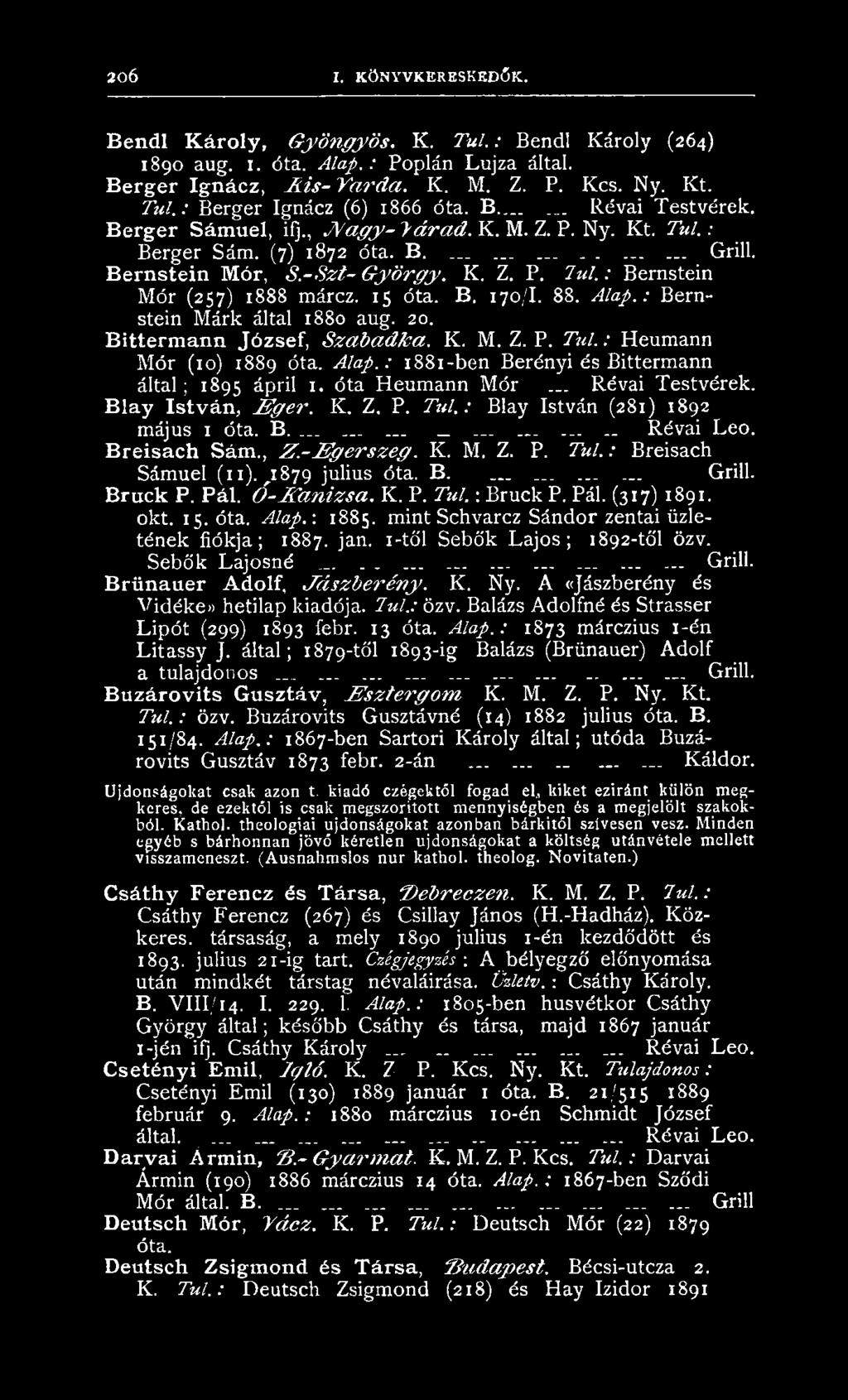 B e r n s te in M ór, S.- S z t - G y ö r g y. K. Z. P. l u l. : Bernstein M ór (257) 1888 márcz. 15 óta. B. 170/I. 88. Alap.: Bernstein M árk által 1880 aug. 20.