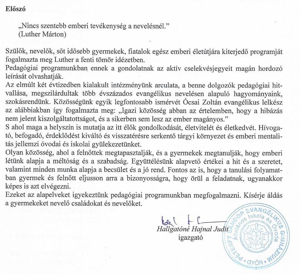 Előszó Nincs szentebb emberi tevékenység a nevelésnél.
