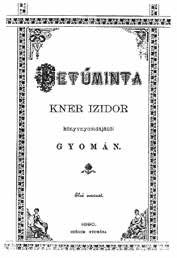 Kner Izidor első mintalapjának középső része (1890) A szarvasi Dolesch nyomda betű- és díszmintája, a borító belseje (1907) Kner Izidor Legújabb betűminták és díszítmények (1895) A békési Drechsel