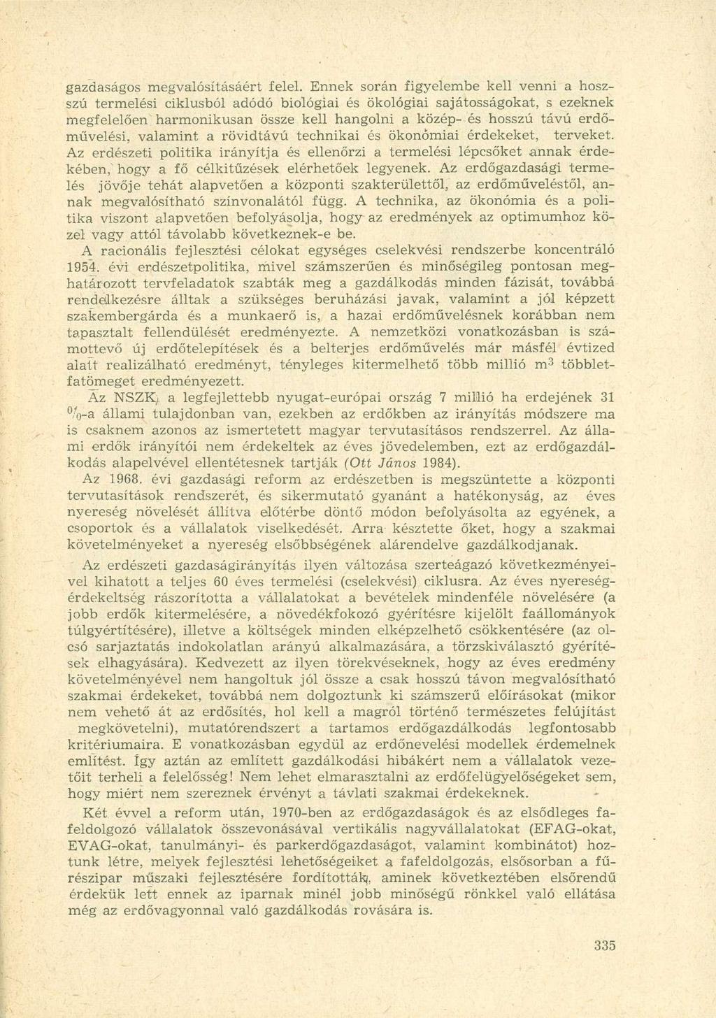 gazdaságos megvalósításáért felel.