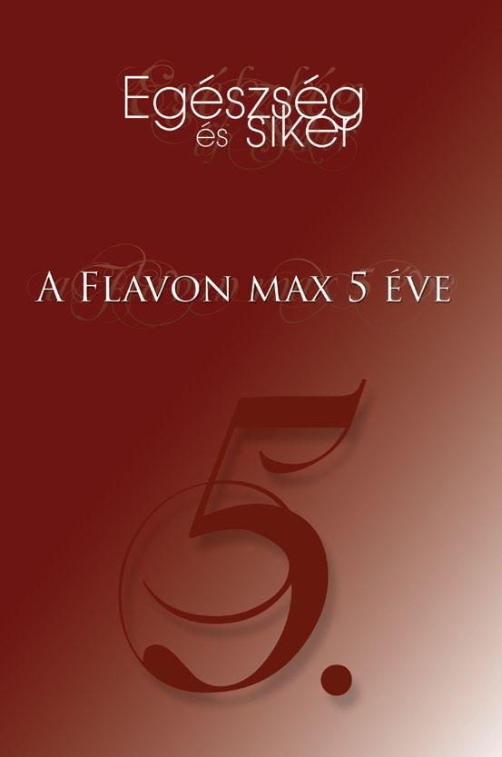 Öt év a Flavon max oldalán 5 éve minden szeptemberben összegyűlnek a Flavon max Fogyasztói Klub tagjai, hogy megünnepeljék a klub fennállását, sikereit. A cég szeptember 12-én tartotta 5.
