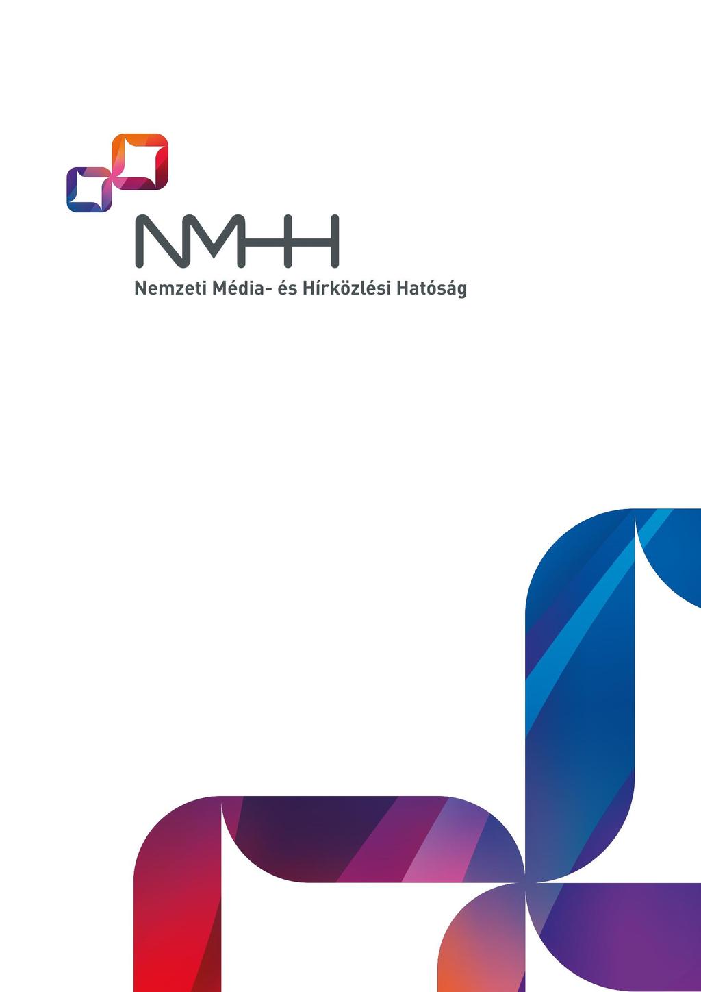 A NYÍLT INTERNET HELYZETE MAGYARORSZÁGON 2019 Éves jelentés a 2018. május 1-től 2019.