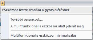 Főmenü - az alkalmazáson belüli funkcionalitás legmagasabb szintű csoportosítása. A fő alkalmazás-funkciókat a szalag (5) elemeivel érhetjük el. 3. A gyors elérést segítő eszközsor.
