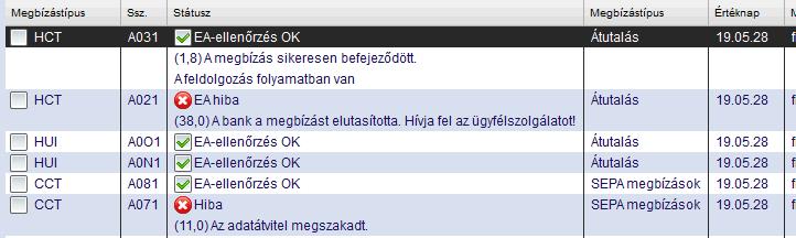 Az 1,0 EA-ellenőrzés OK - továbbra is a sikeresen aláírt és bankba küldött megbízásra kapott válasz.