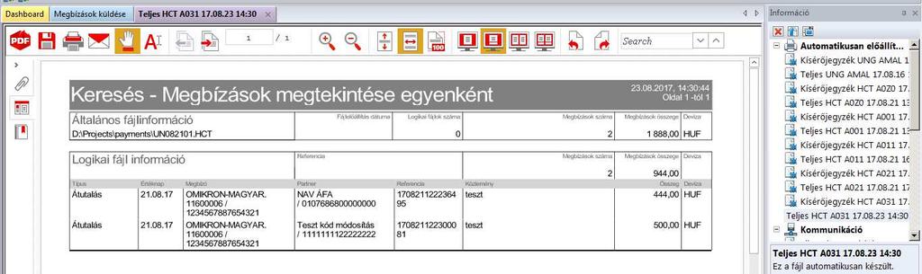 Ezt azután lehet archiválni vagy e-mailben elküldeni. Új funkció továbbá a teljes lista elkészítésénél a rendezési lehetőség (összeg, partner vagy értéknap szerint).