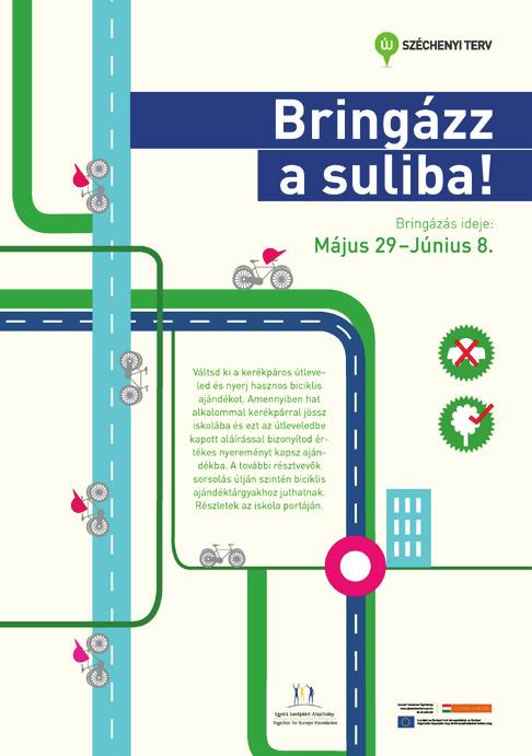 Kerékpáros közlekedés A Bringa Rally elnevezésű program 2012 tavaszán 9 általános iskolában került megrendezésre.