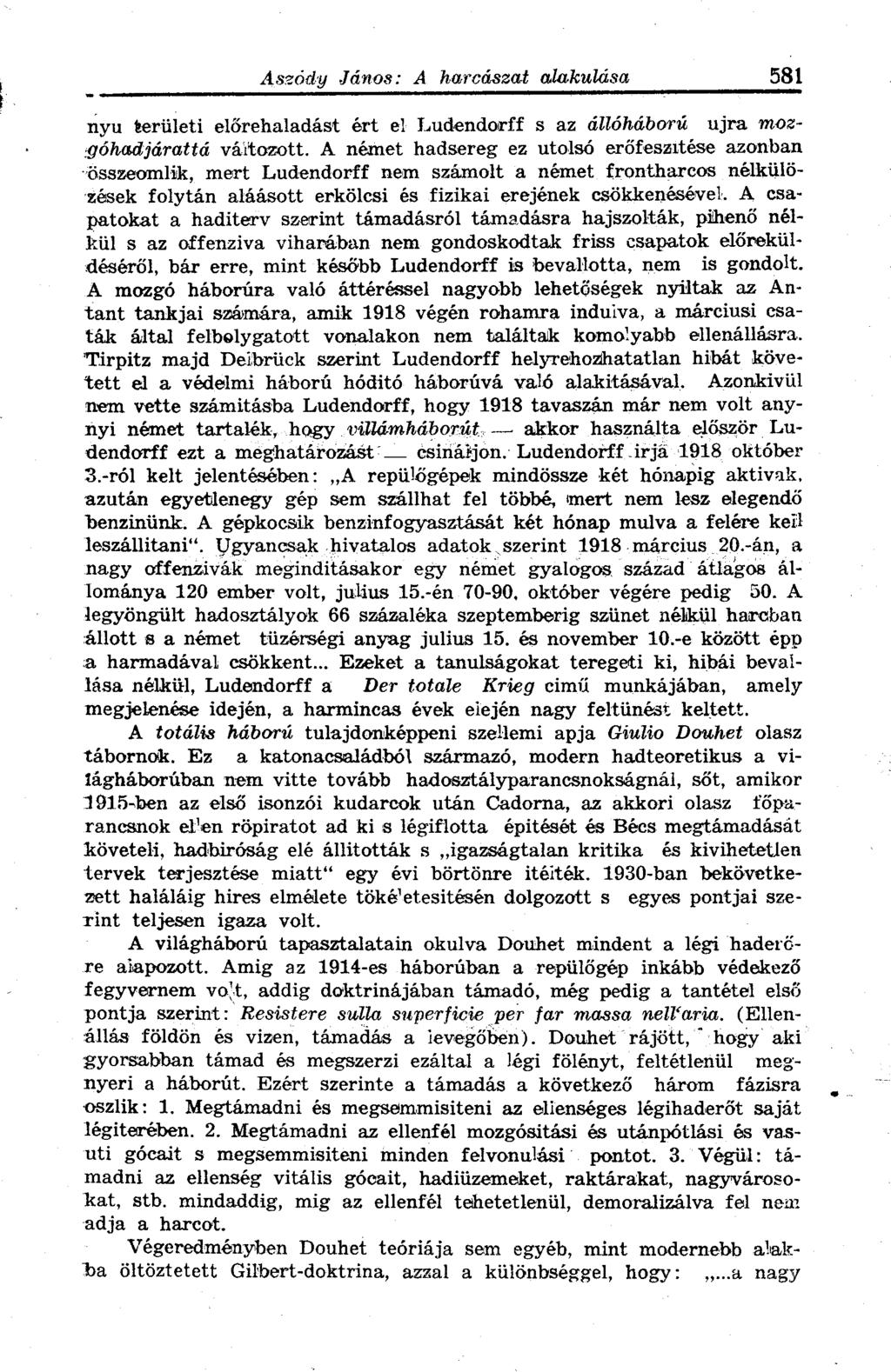 nyu területi előrehaladást ért el Ludendorff s az állóháború ujra mozgóhadjárattá változott.