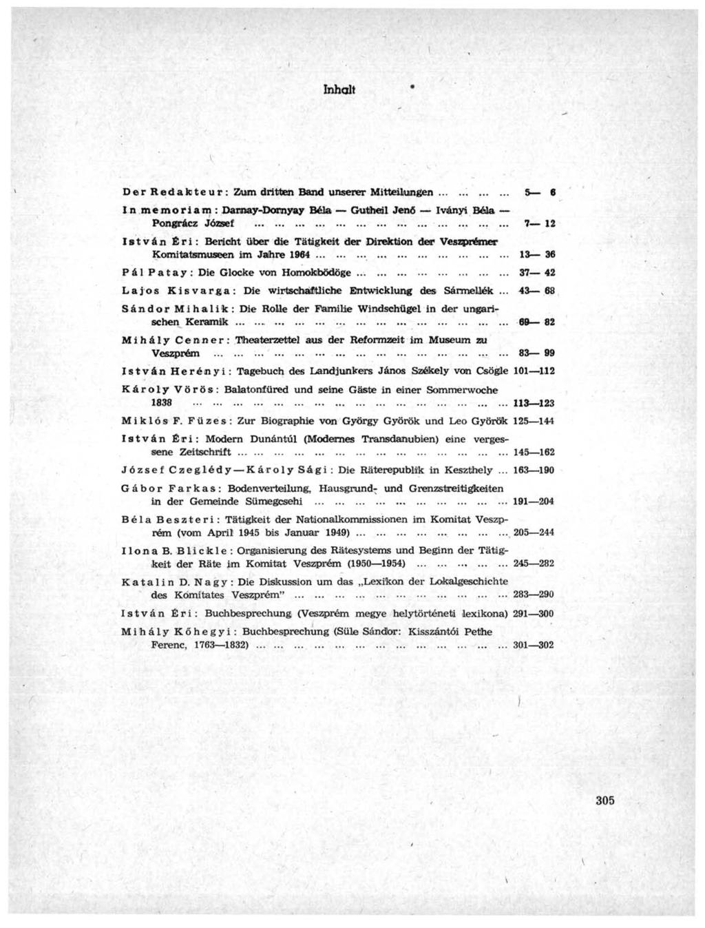 Inhalt Der Redafete ur : Zum dritten Band unserer Mitteilungen 5 в In memóriám: Darnay-Dornyay Béla Gutheil Jenő Iványi Béla Pongrácz József.