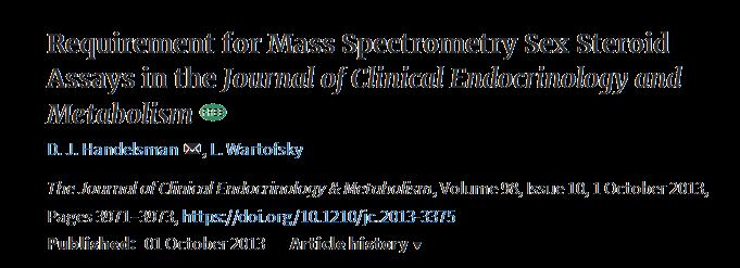 Amerika-i Endokrin Társaság és a JCEM elvárása It is timely to recognize that for high-impact clinical research, the steroid immunoassay era is gradually drawing to a close, and for direct