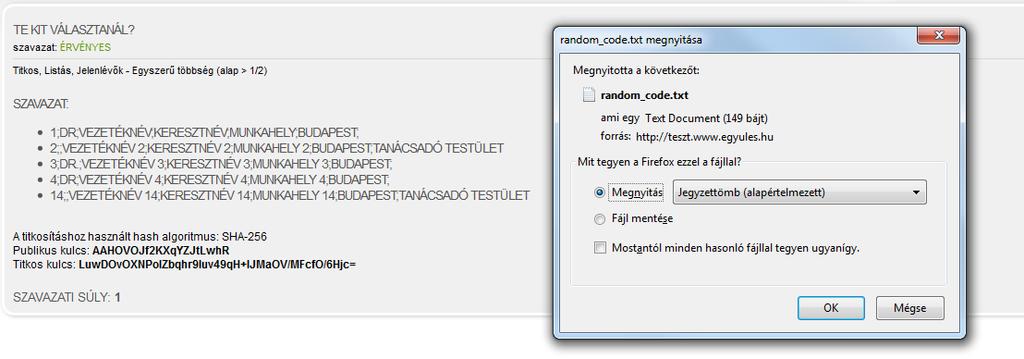 A következő képernyőn tekintheti meg, hogy kikre adta le jelölését. Készül egy random_code.txt amely tartalmazza a titkosításhoz szükséges kulcsokat.
