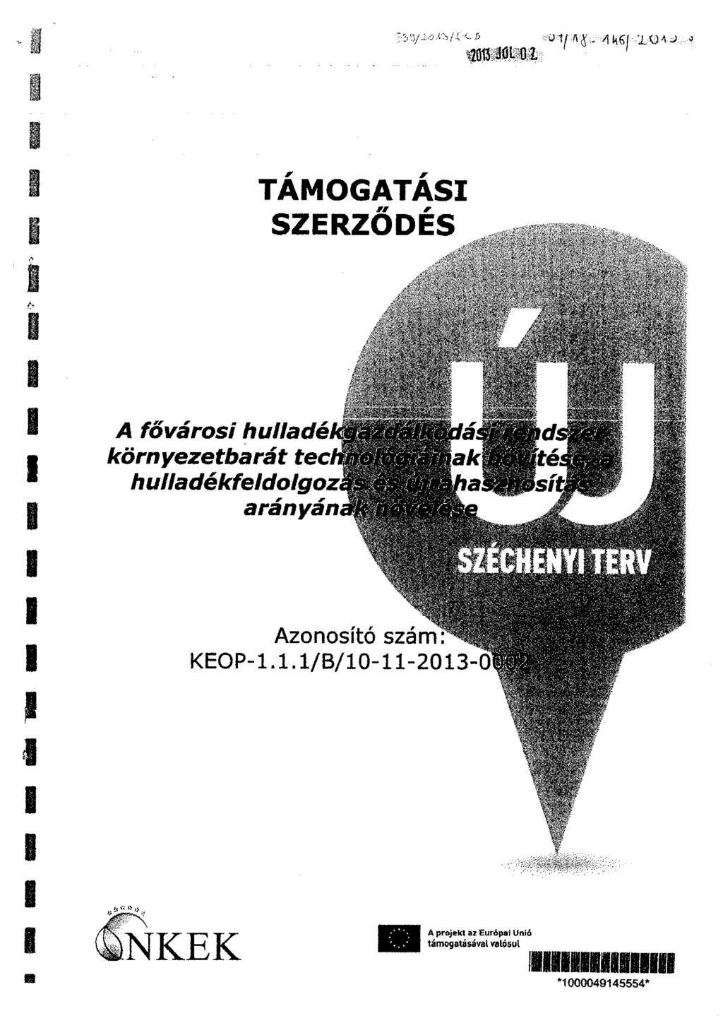 ,. ~~ ',~~ A fővárosi h ta~aejc,, T AMOGATASI SZERZODES., környezetbarat rec/i hu/ctdé~kte"ac,t~ c>'v--'"'' ''/(C.0. c'i>1(aij'.