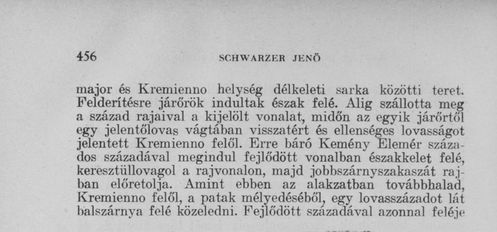 kanyarodik, rája ront és az összecsapásnál szétzúzza. Az ellenséges cserkeszszázad kétfelé nyílik és megszalad.
